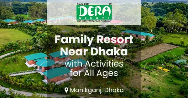 Family resort near Dhaka with activities | 