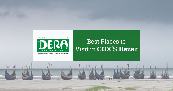 Best Places to Visit in Cox's Bazar I 