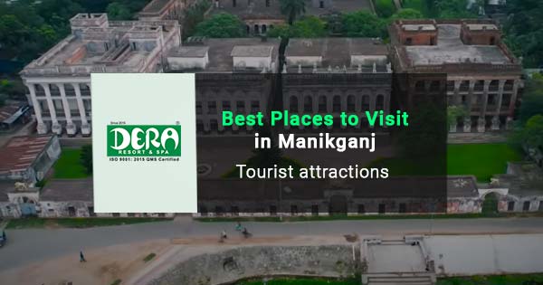 Best places to visit in Manikganj | Tourist attractions