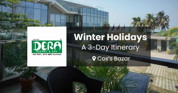 Winter Holidays in Cox’s Bazar: A 3-Day Itinerary